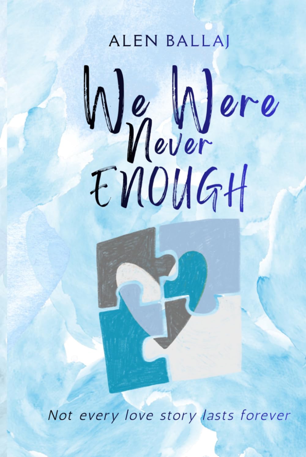 We Were Never Enough
