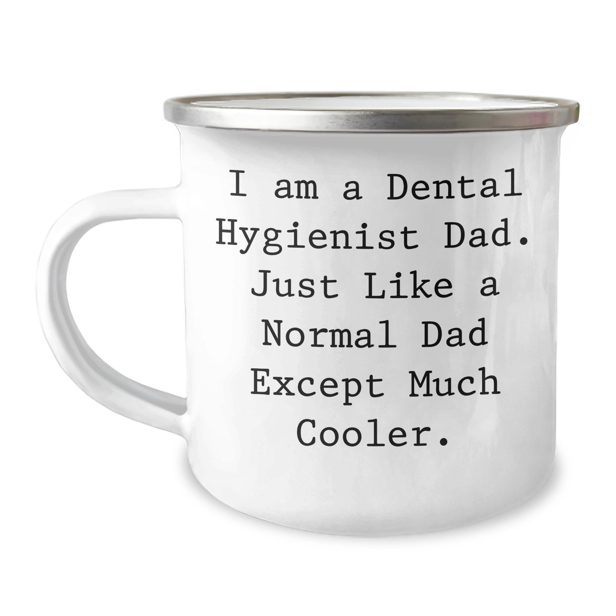 Dental Hygienist Dad's Camping Mug, Gifts for Dental Hygienist, Funny Quote, Christmas Unique Gifts from Family, Gifts for Men