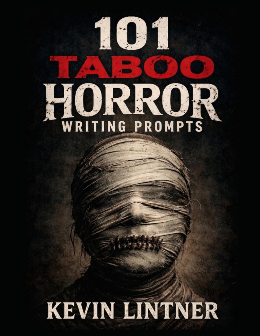 101 Taboo Horror Writing Prompts (101 Horror Writing Prompts Series)