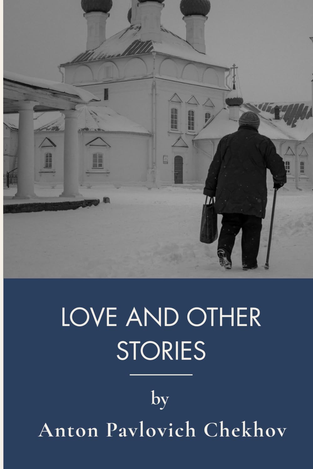 Love and other stories: Classics of Russian Literature in Short Stories (Annotated)