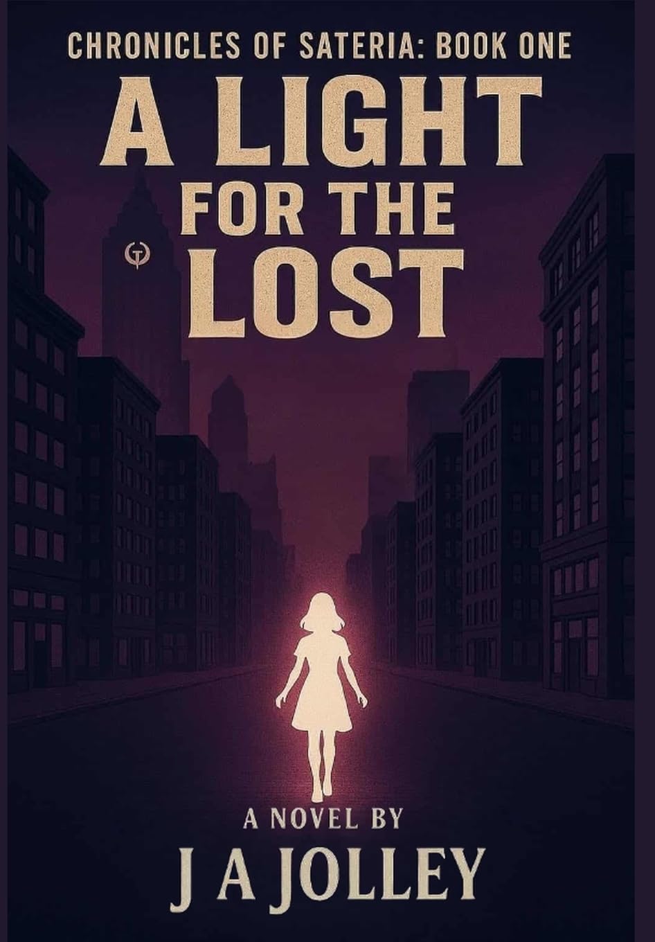 A Light for the Lost: The Chronicles of Sateria: Book One