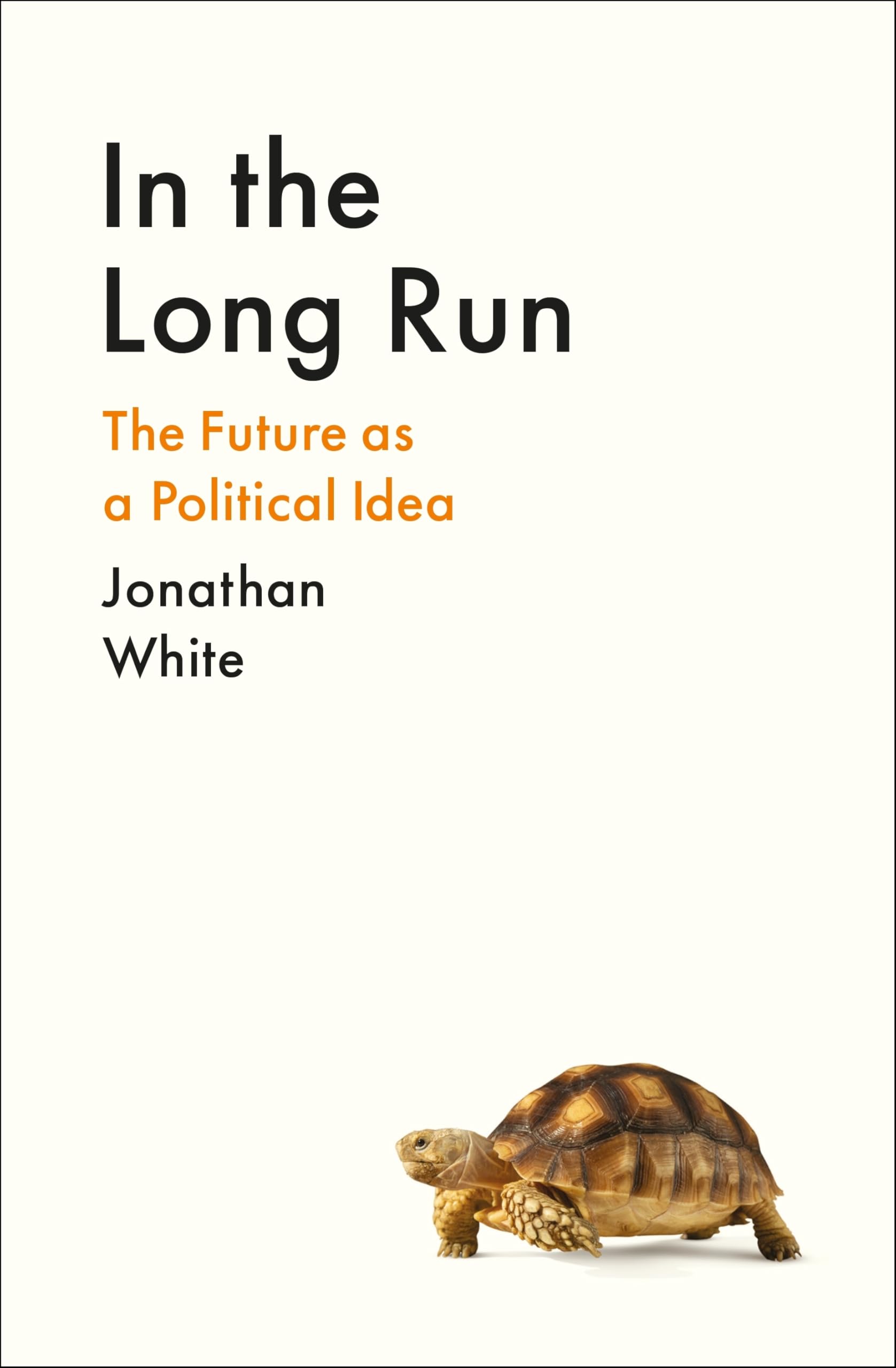 In the Long Run by Jonathan White PAPERBACK 9781800812321