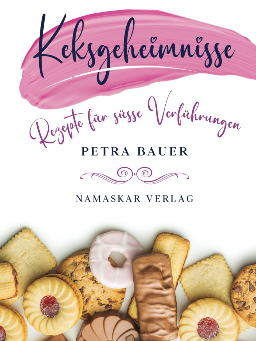 Keksgeheimnisse – Rezepte für süße Verführungen: Traditionelle Weihnachtsplätzchen und ausgefallene Keksrezepte, die Dich begeistern werden!