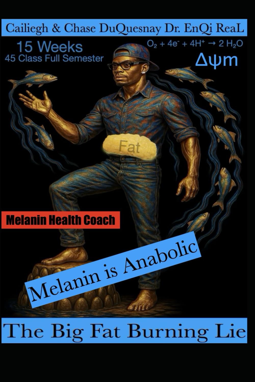 Melanin is Anabolic: The Big Fat Burning Lie: 15 Weeks 45 Class Full Semester (Pastor Rich Temple of QRST)      Paperback – August 4, 2025