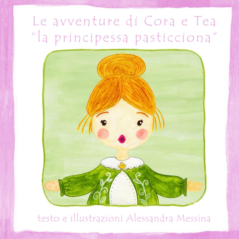Le avventure di Cora e Tea: La principessa pasticciona