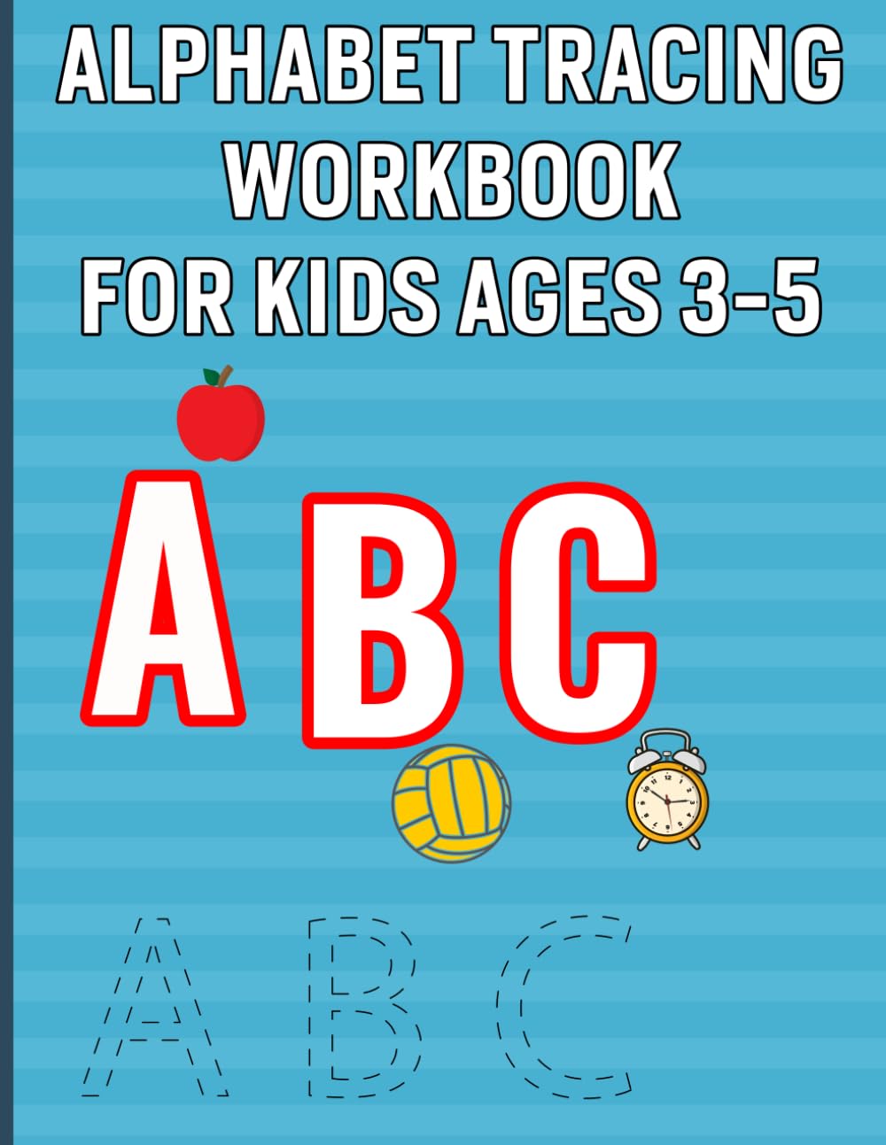 Alphabet Tracing Workbook for Kids Ages 3–5: Handwriting practice letter recognition and preschool learning activities