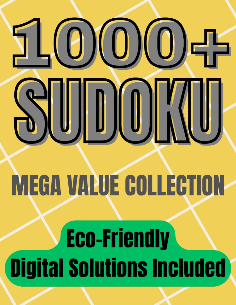 1000+ Sudoku Mega Collection: 1,008 Mixed Puzzles: Easy, Medium, Hard | Compact Newspaper Layout | Eco-Friendly Digital Solutions Included (The Mega-Value Series)