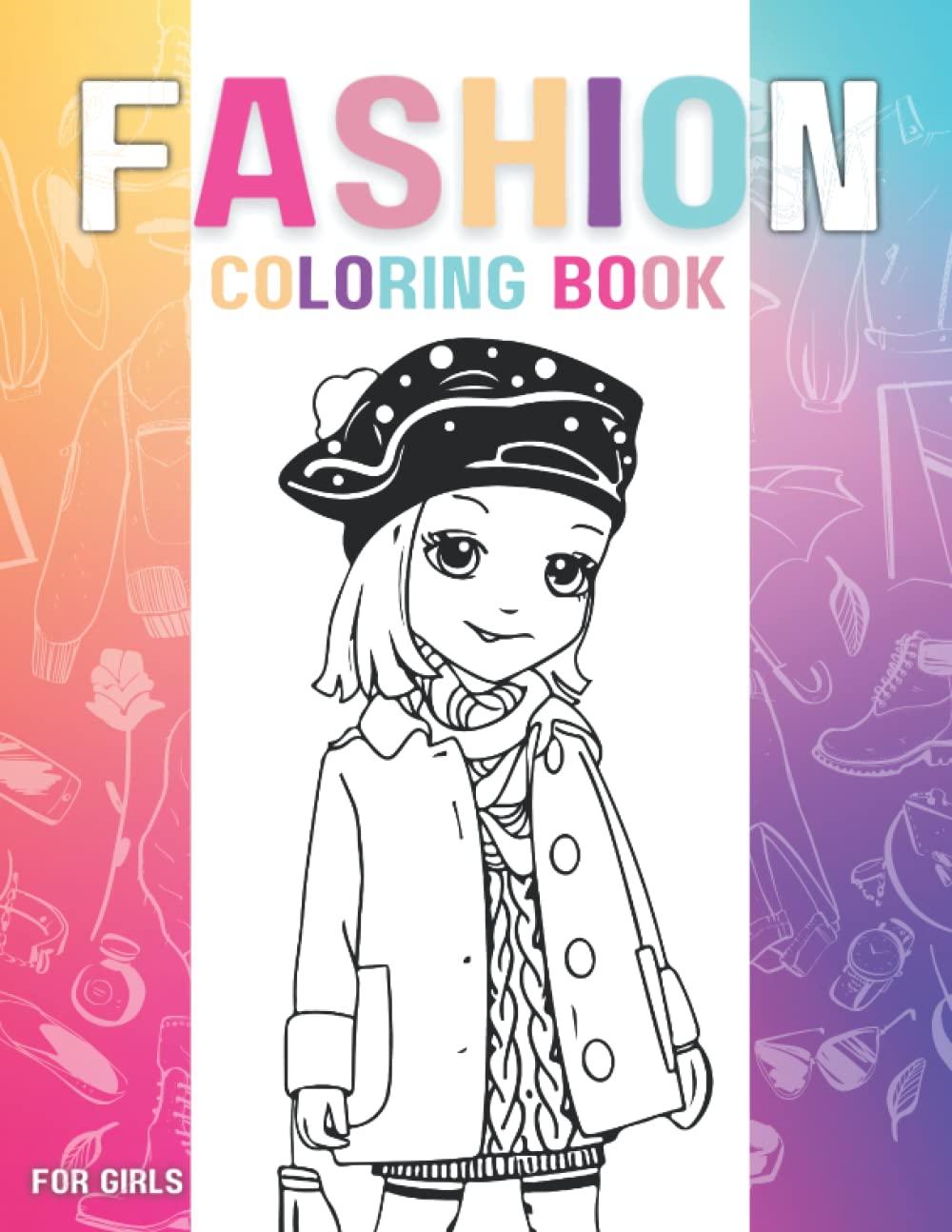 Fashion Coloring Book for Girls: A Cute and Exciting Collection of Awesome Characters for Teens to Color with Quotes!