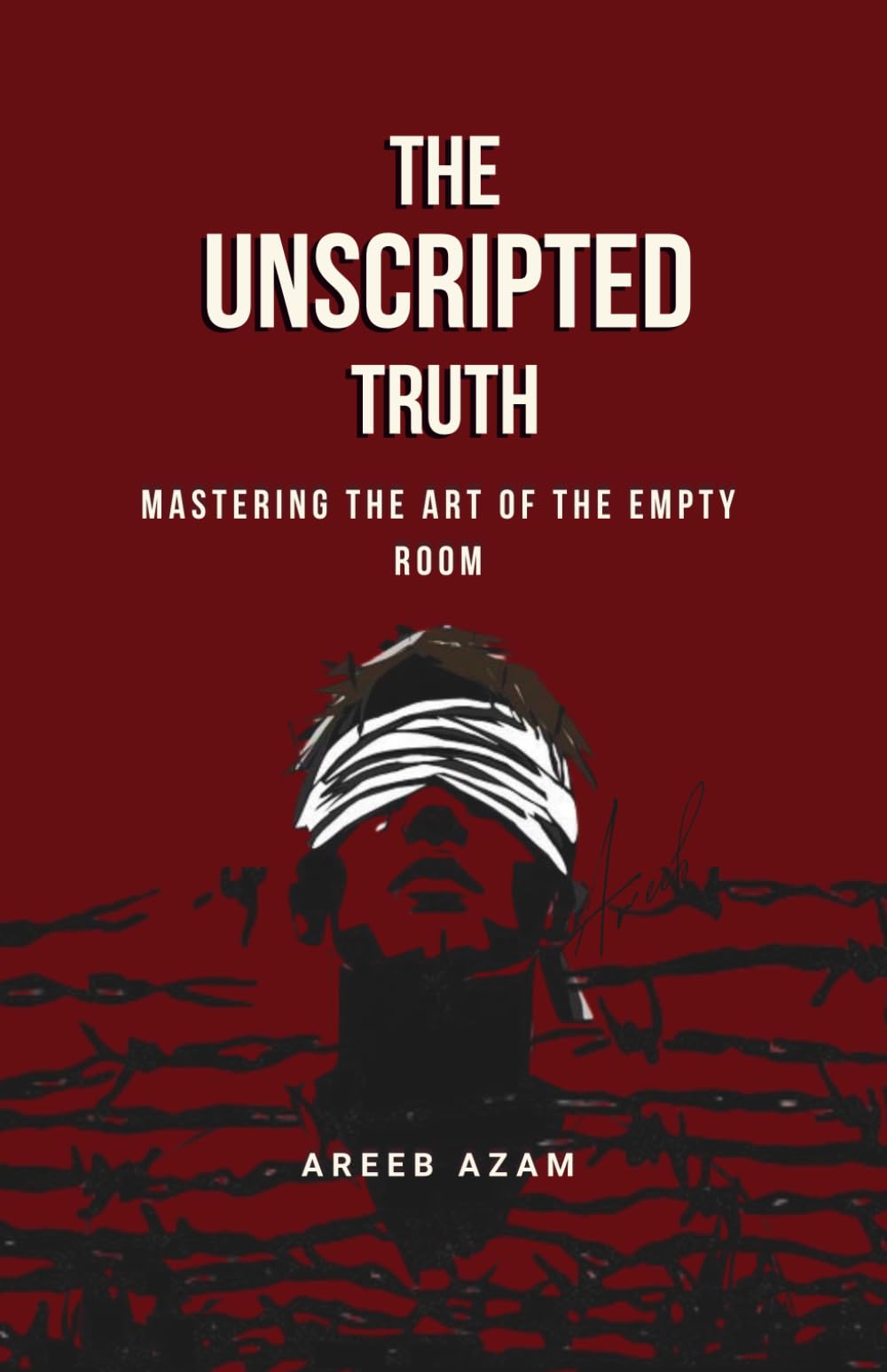 The Unscripted Truth: Mastering the Art of the Empty Room