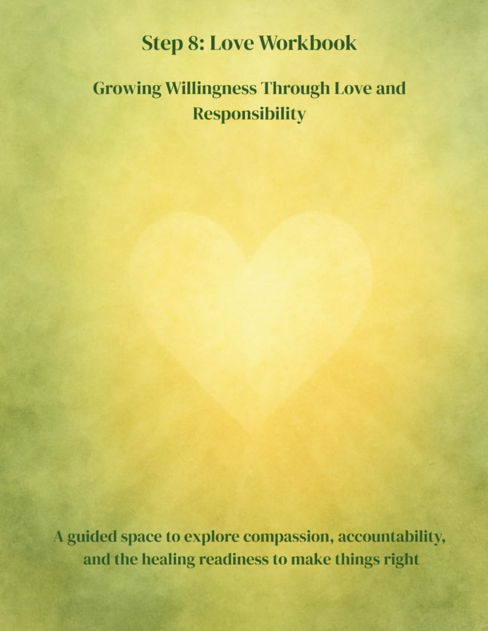Foundations of Recovery: Step 8 — Love: A Guided Workbook (Foundations of Recovery — A Guided Workbook Series)