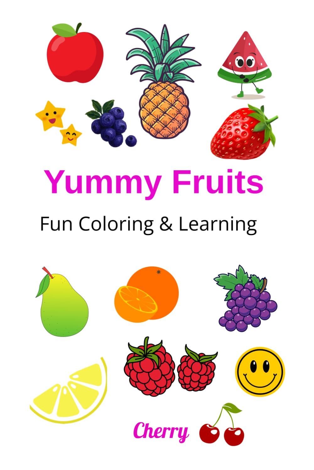 Yummy Fruits: Fun Coloring & Learning