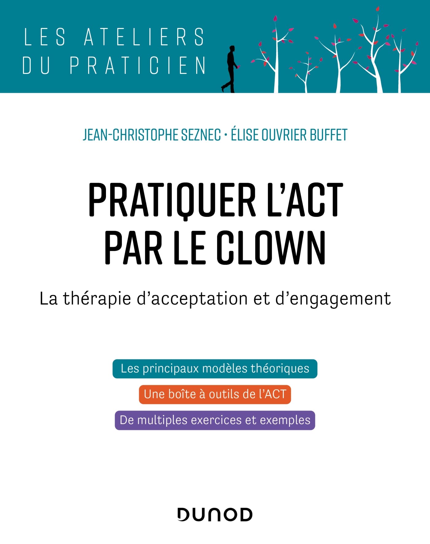 Pratiquer l'ACT par le clown: La thérapie d'acceptation et d'engagement