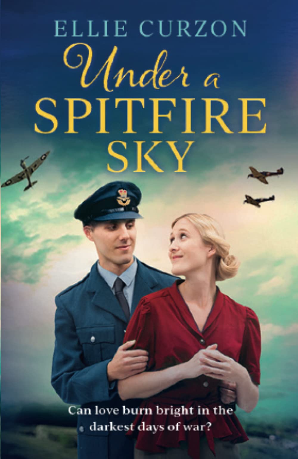 Under a Spitfire Sky: A heartwarming and romantic WW2 saga