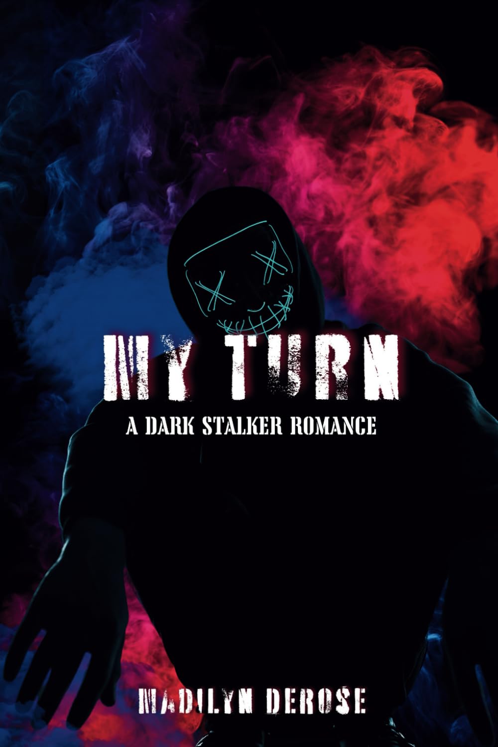 My Turn: A Dark Stalker Romance