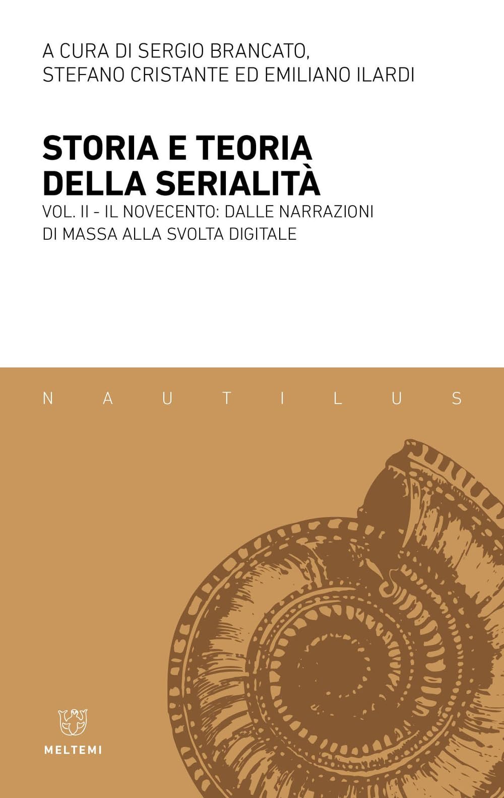 Storia E Teoria Della Serialità. Il Novecento: Dalle Narrazioni Di Massa Alla Svolta Digitale (Vol. 2) - 4