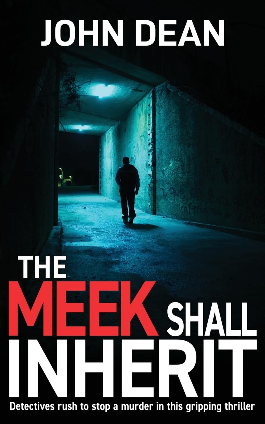 THE MEEK SHALL INHERIT: Detectives rush to stop a murder in this gripping thriller: 12 (DCI John Blizzard)