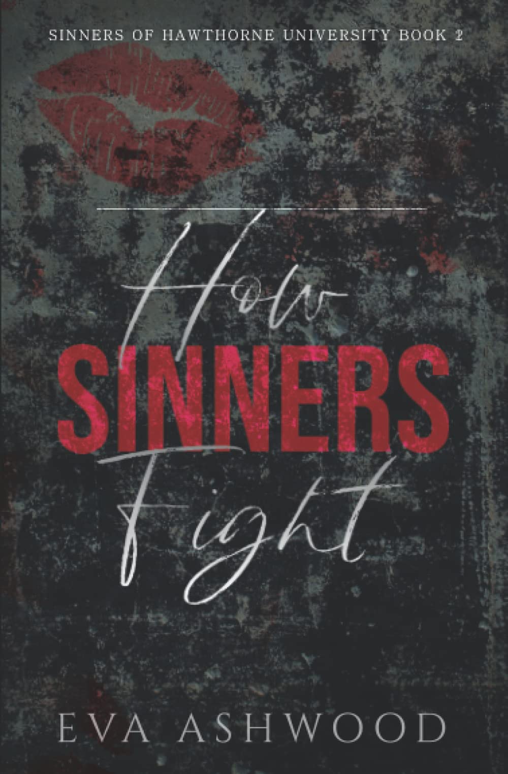 How Sinners Fight: A Dark College Bully Romance (Sinners of Hawthorne University)