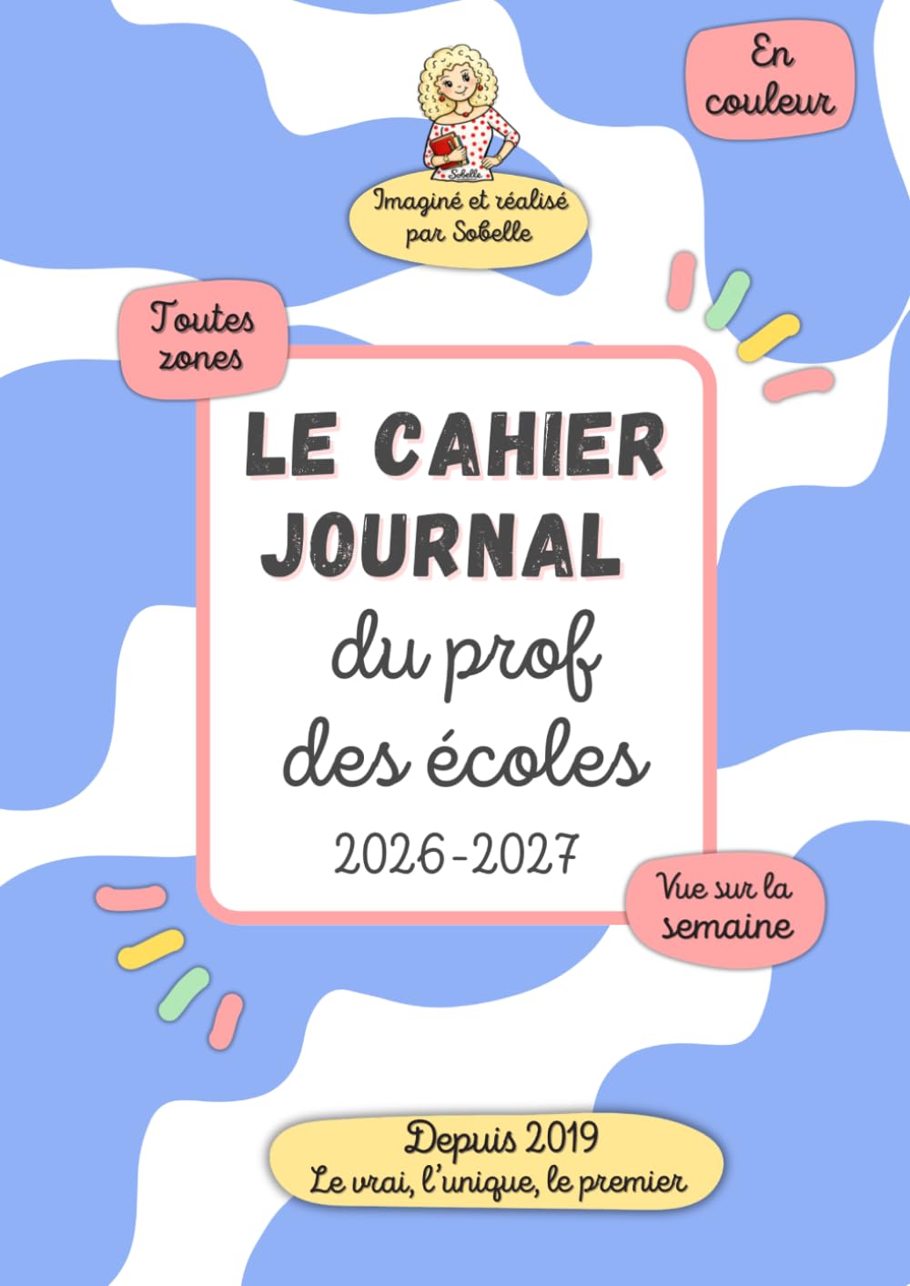 Le cahier-journal du prof des écoles: Toutes zones, vue sur la semaine