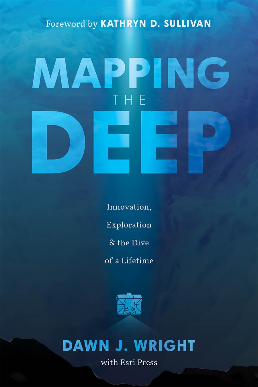 Mapping the Deep by Dawn J. Wright PAPERBACK 9781589487888