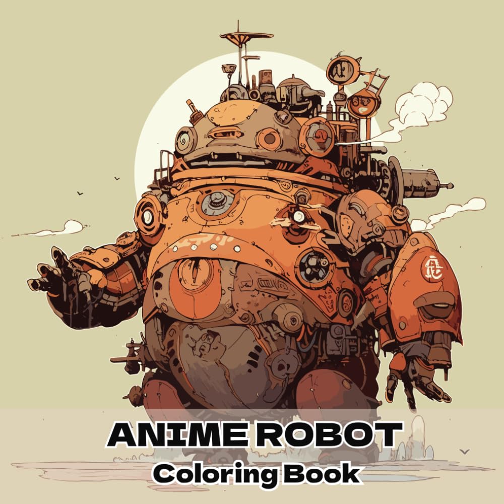 ANIME ROBOT Coloring Book(アニメロボット塗り絵): 時を越える機械