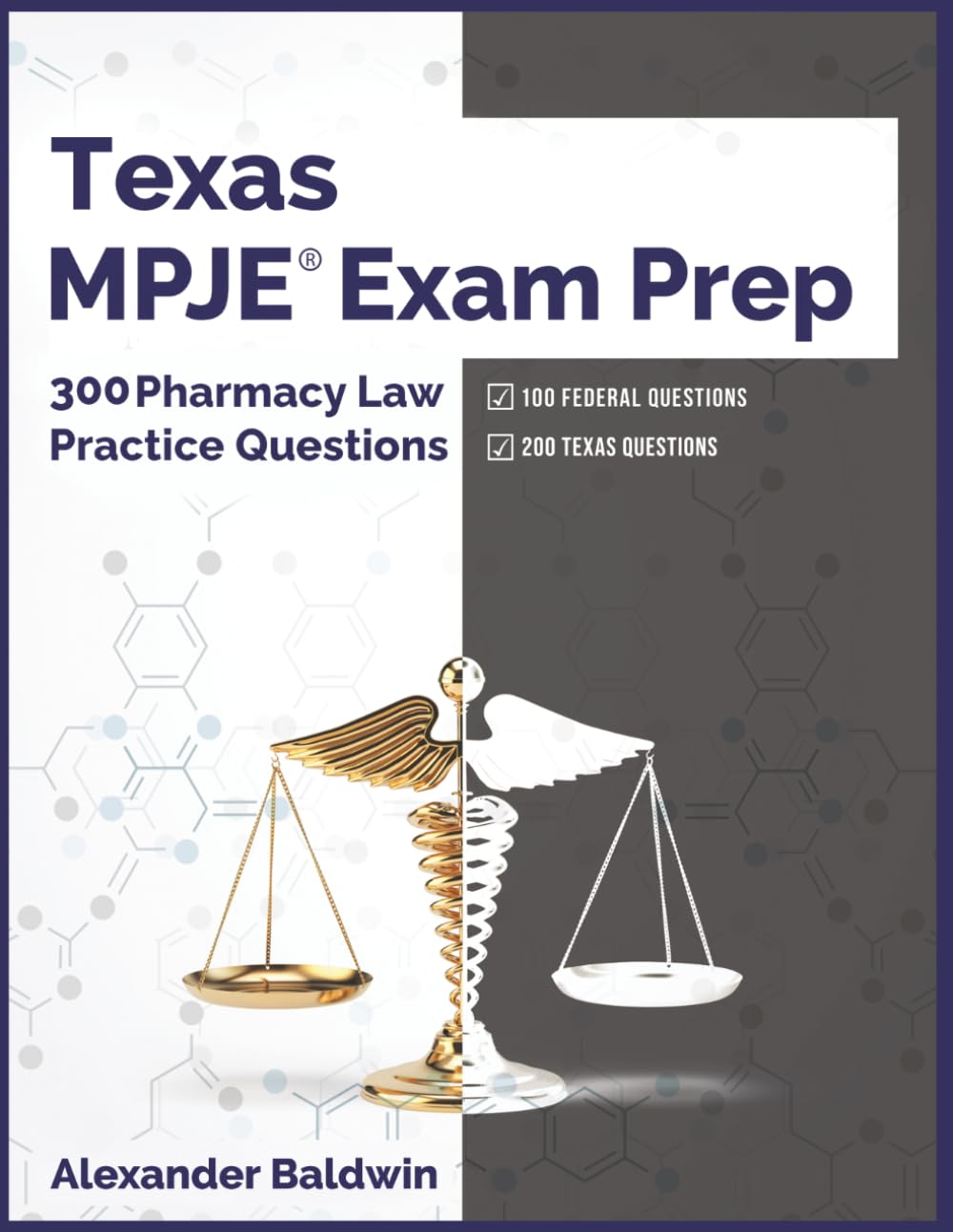 Texas MPJE Exam Prep: 300 Pharmacy Law Practice Questions