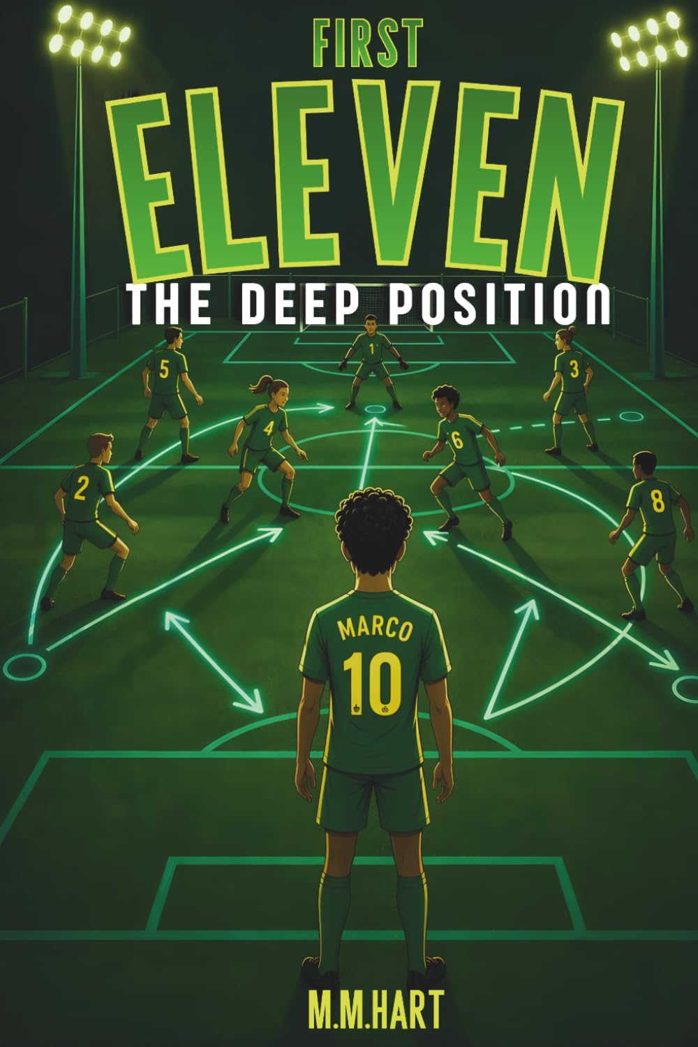 DEEP POSITION: A Soccer Novel for Boys Ages 9–14 | Tactics, Teamwork and Finding Your Place | Middle Grade Sports Fiction (First Eleven)