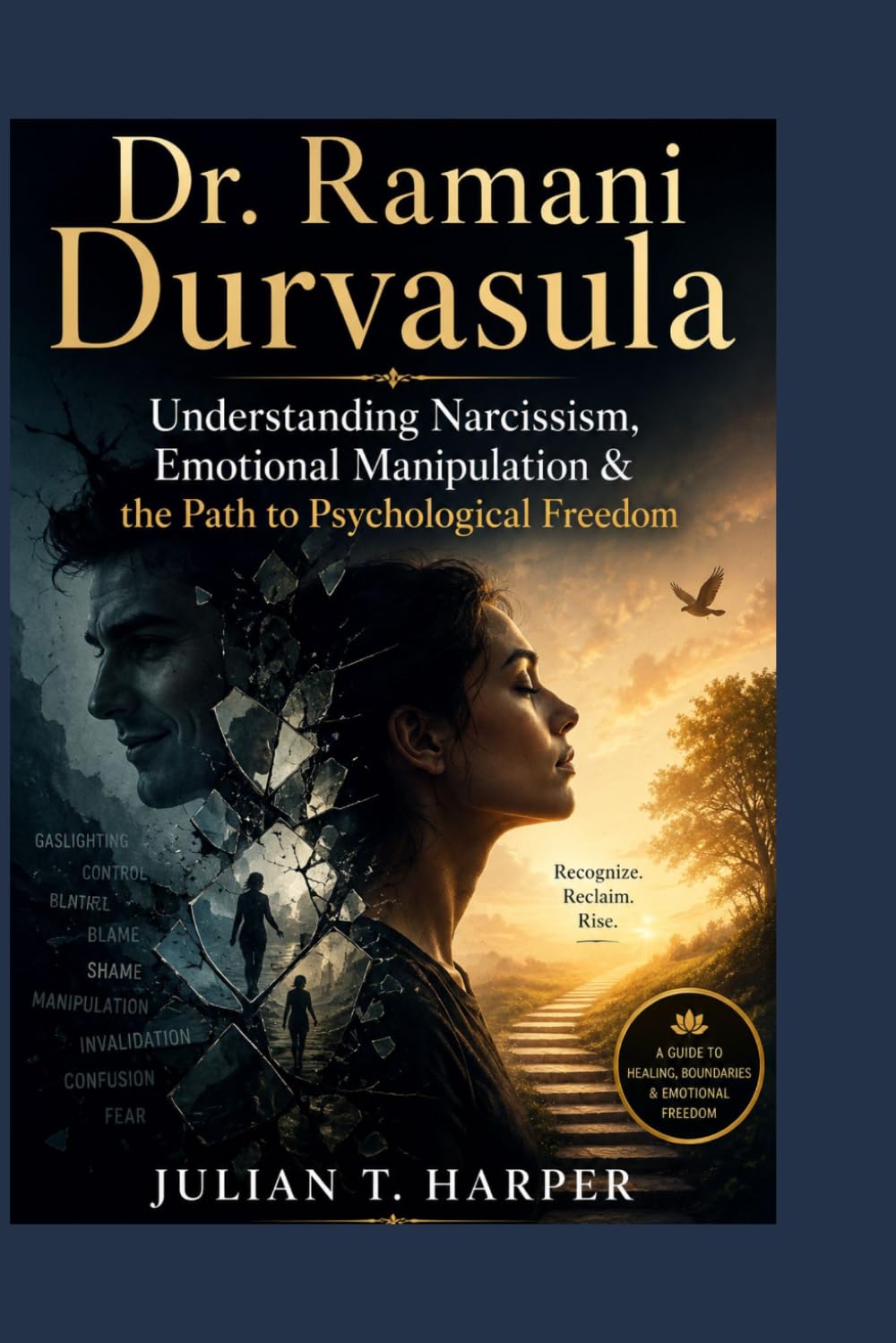 Dr. Ramani Durvasula: Understanding Narcissism, Emotional Manipulation & the Path to Psychological Freedom