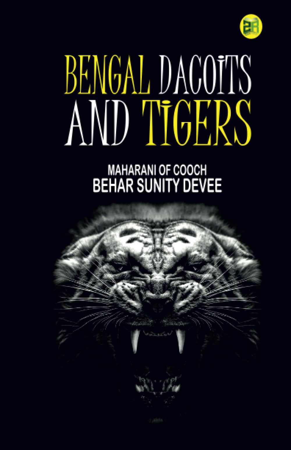 Bengal Dacoits and Tigers