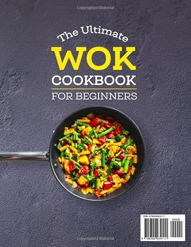 The Ultimate Wok Cookbook For Beginners: 200 Delicious Restaurant Chinese Recipes For Chinese-Foods Lovers To Stir-Fry And Steam At Home #TOP1