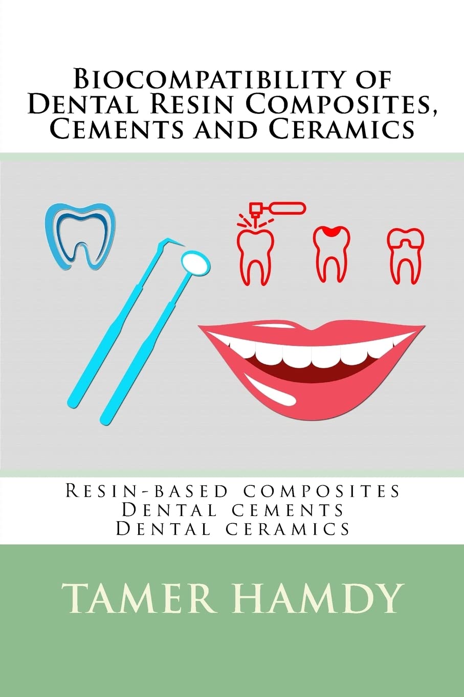 Biocompatibility of Dental Resin Composites, Cements and Ceramics: Resin-based composites Dental cements Dental ceramics