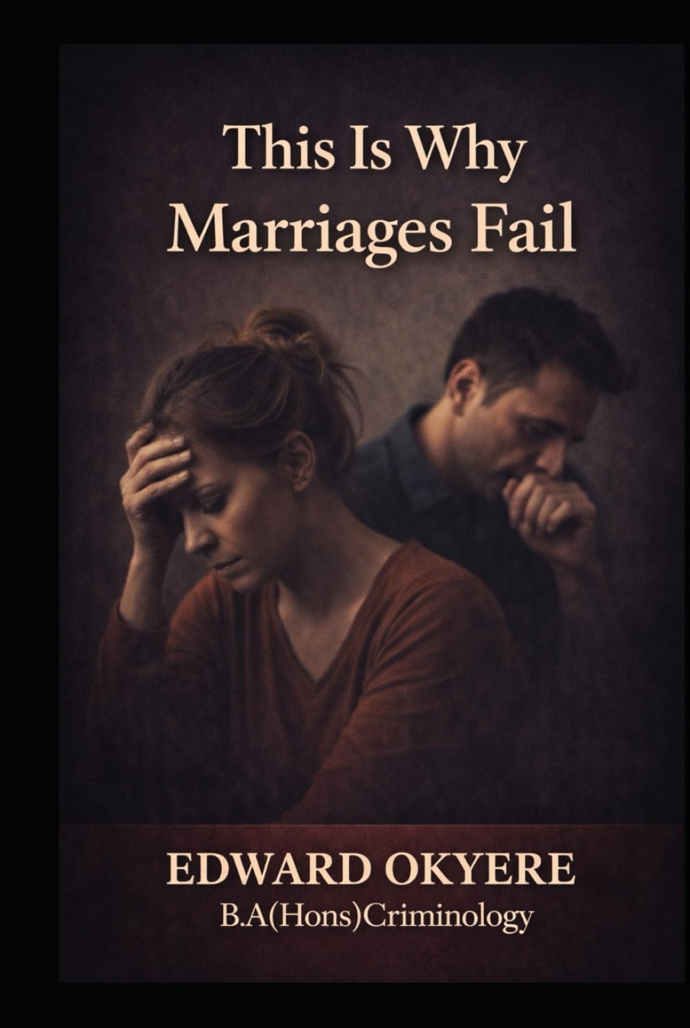 Why Marriages Fail: The Quiet Patterns That Destroy Commitment — And How to Protect Your Peace