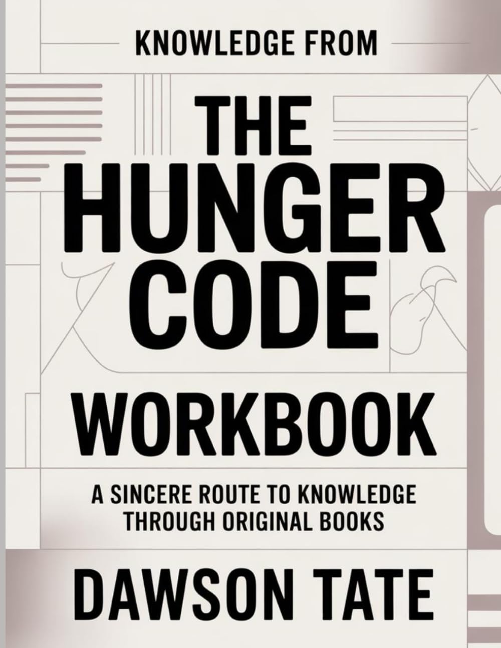 Knowledge From The Hunger Code: A sincere route to knowledge through original books