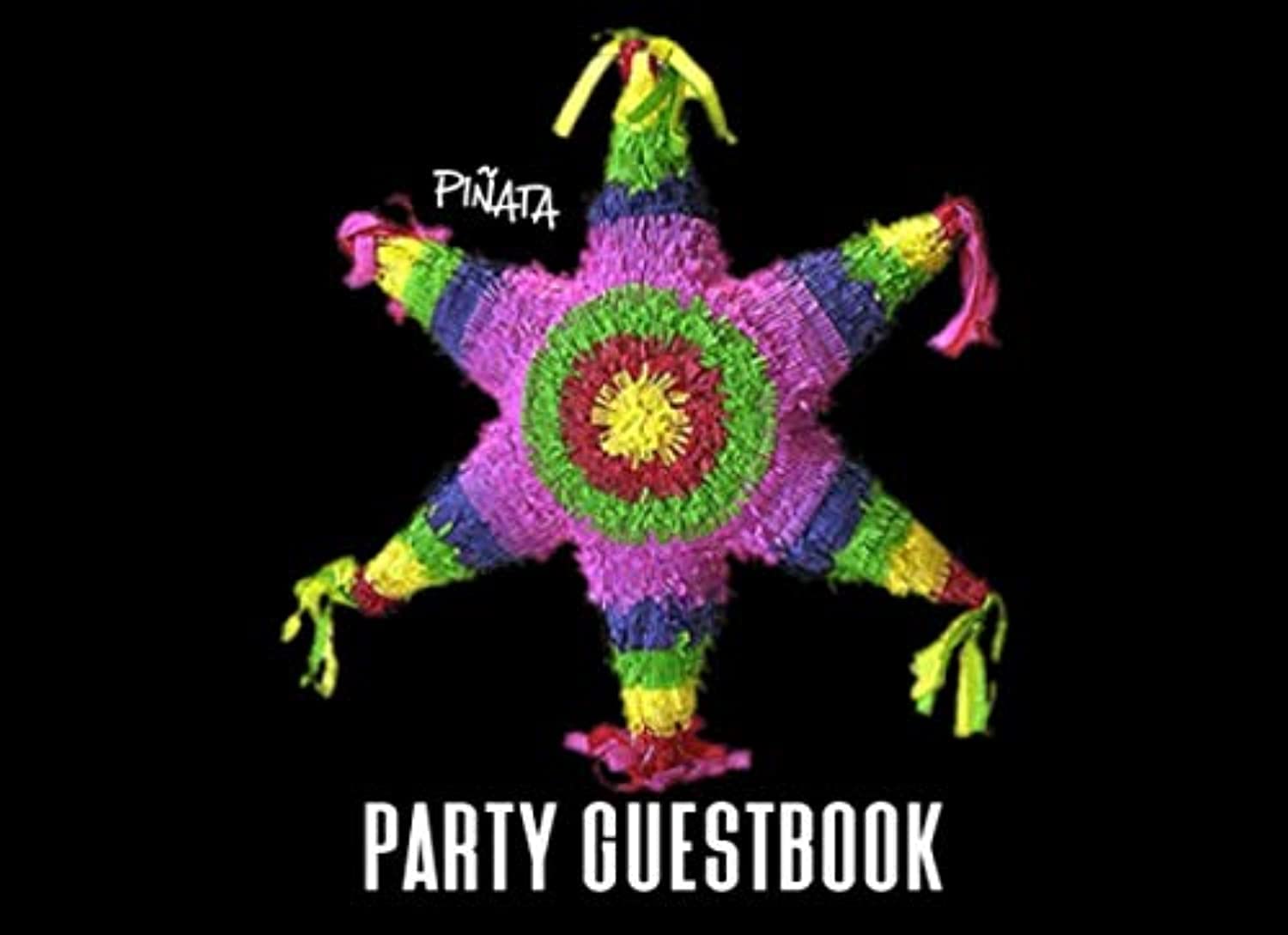 Pinata Party Guest Book: A Keepsake Book