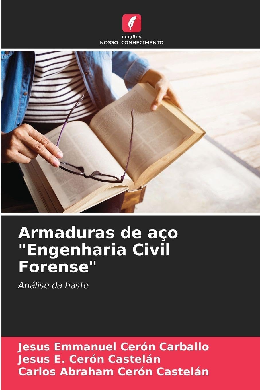 Armaduras de aço "Engenharia Civil Forense": Análise da haste