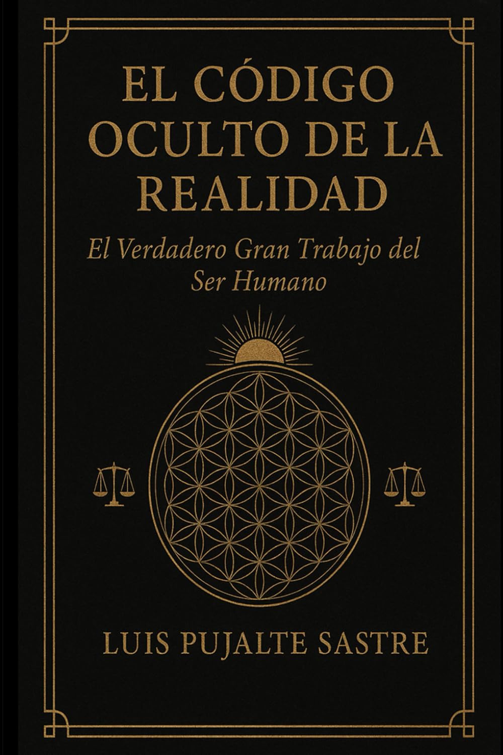 El CÓDIGO OCULTO DE LA REALIDAD: EL VERDADERO GRAN TRABAJO DEL SER HUMANO