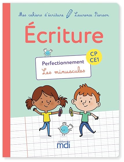 Ecriture Cp-Ce1 : Perfectionnement les Minuscules