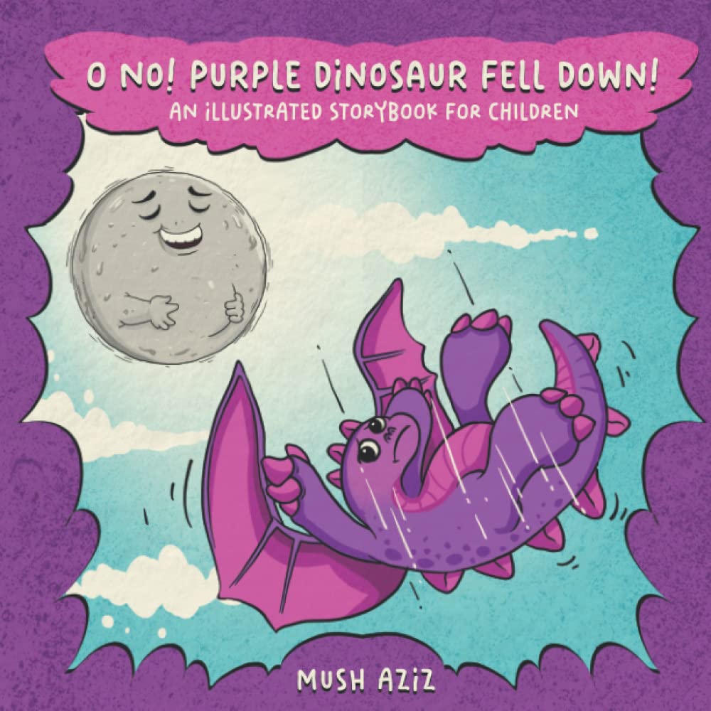O No! Purple Dinosaur Fell Down!: An Illustrated Storybook for Children