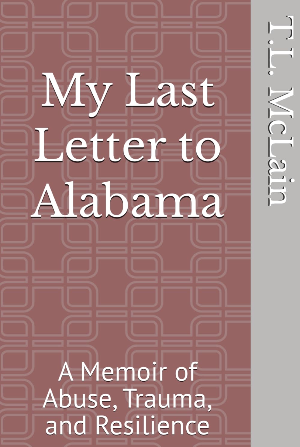 My Last Letter to Alabama: A Memoir of Abuse, Trauma, and Resilience