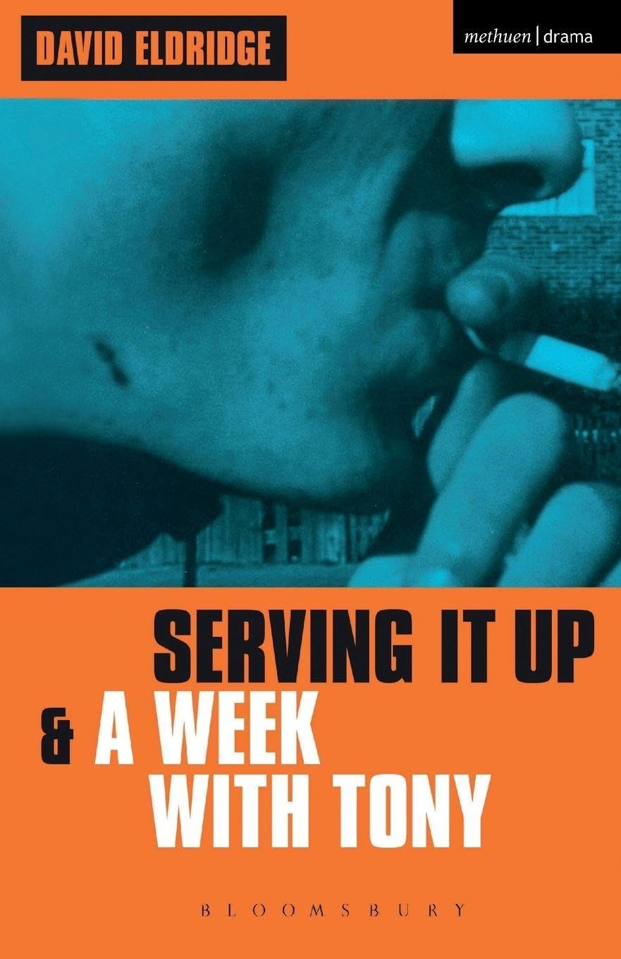'Serving It Up' & 'A Week With Tony' (Modern Plays)