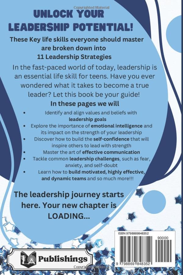 LEADERSHIP FOR TEENS: 25 KEY LIFE SKILLS EVERYONE SHOULD MASTER (Life Advice & How To's) - Image 2