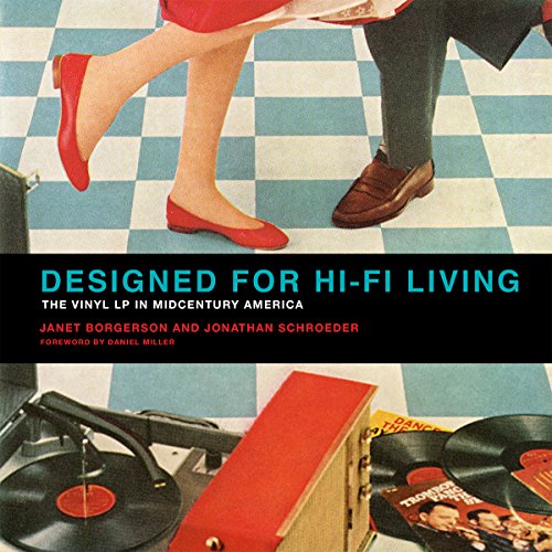 Designed for Hi-Fi Living: The Vinyl LP in Midcentury America (The MIT Press) [Idioma Inglés]