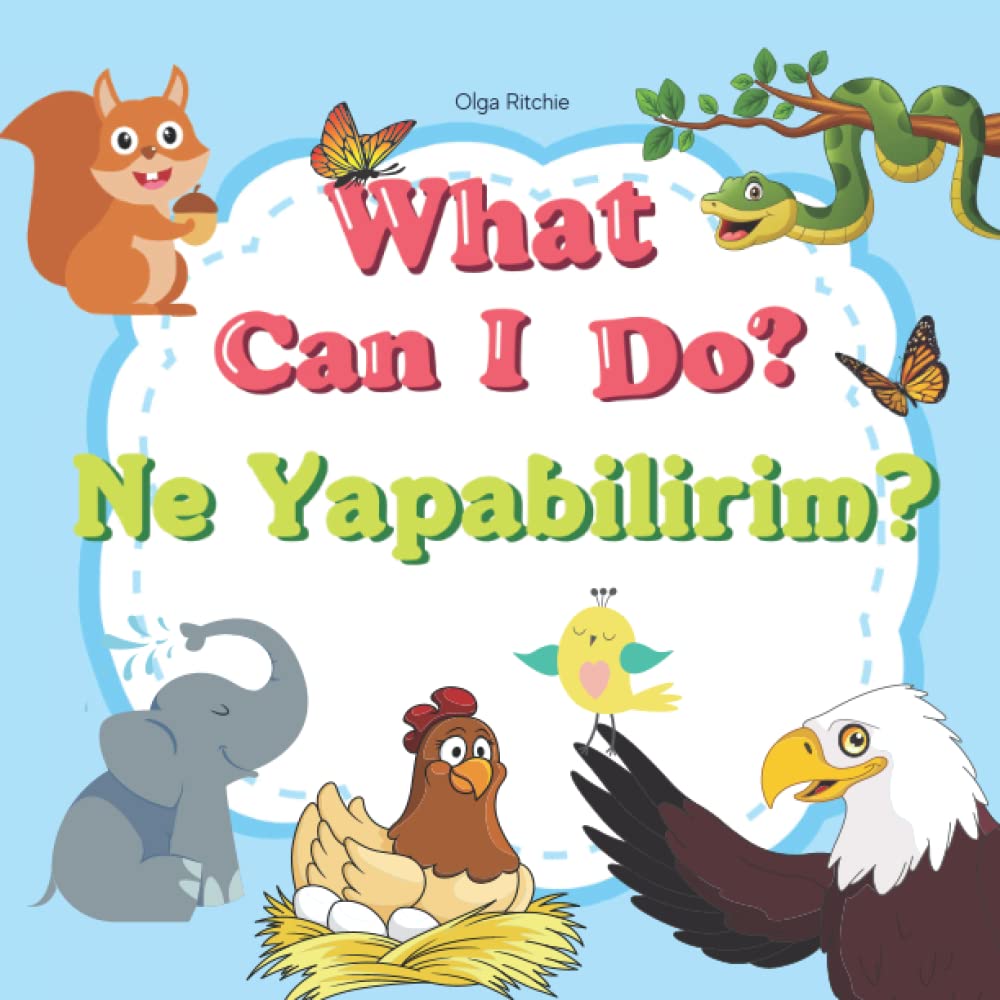 What Can I Do? Ne Yapabilirim?: English-Turkish Bilingual Book Çocuklar İçin İngilizce-Türkçe İki Dilli Kitap (English-Turkish Bilingual Books Bilingual Brainbox)