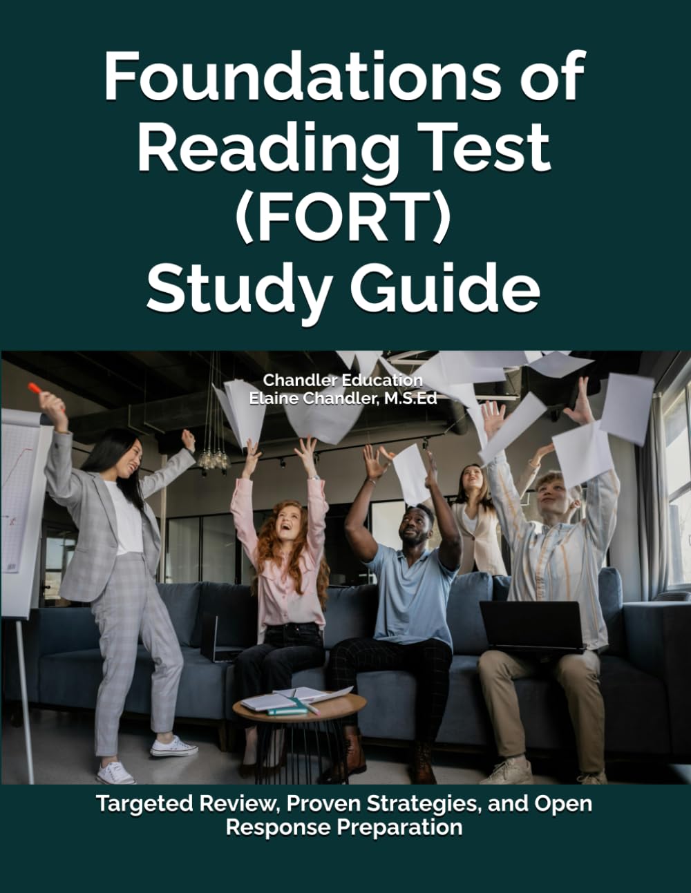 Foundations of Reading Test (FORT) Study Guide: Targeted Review, Proven Strategies, and Open-Response Preparation