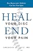Heal Your Disc, End Your Pain: How Regenerative Medicine Can Save Your Spine Paperback – February 1, 2023