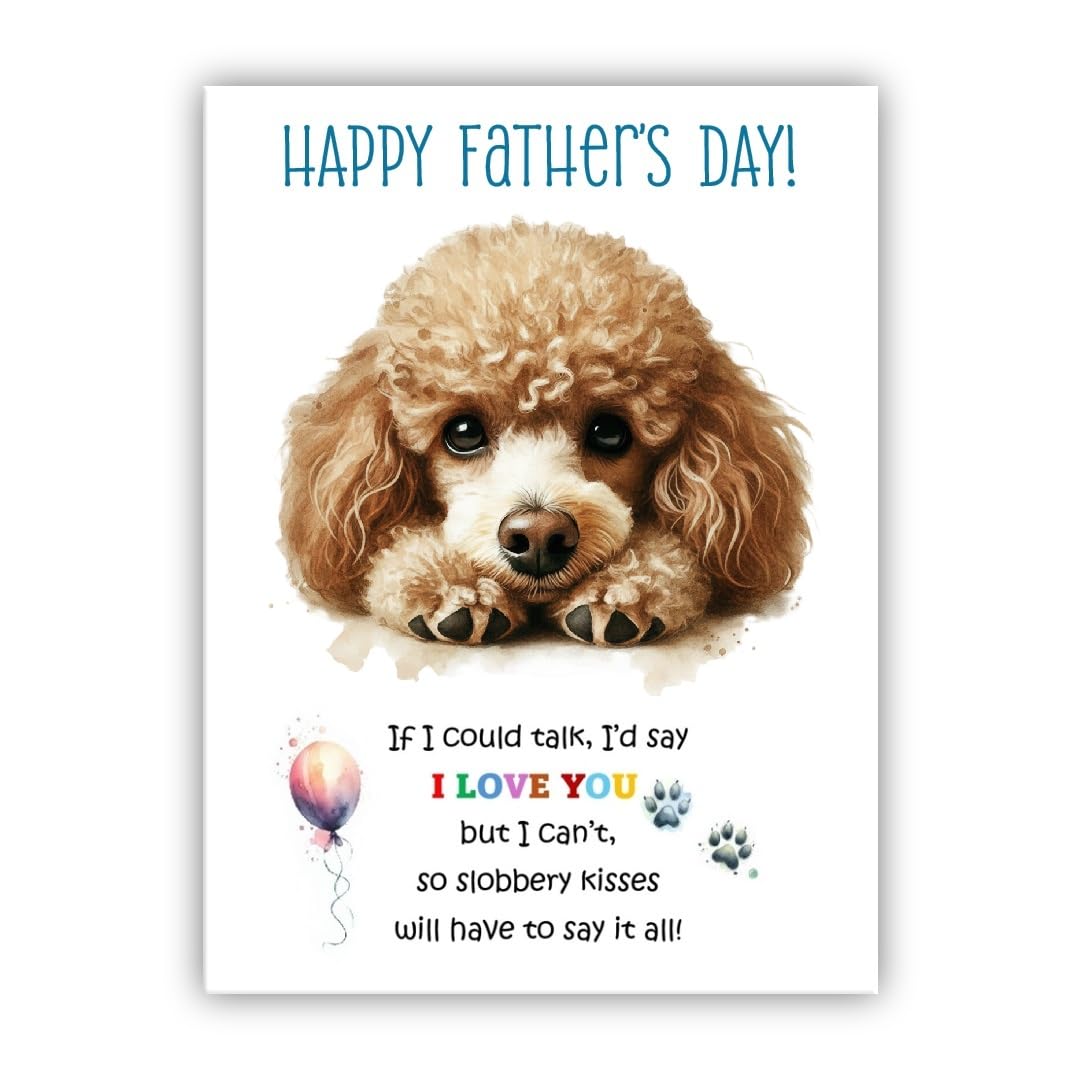 Father’s Day Card From the Dog – Cute Fathers Day Pet Card – “If I could talk, I'd say I Love You” – Multiple Breeds Available (• Poodle brown)