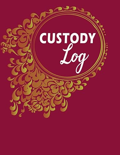 Custody Log: Track Expenses, Communication, Visitation, Witness, and Make Notes. Includes Blank Pages With Undated Calendar. Co-parenting &amp; Divorce Journal For Women &amp; Men.