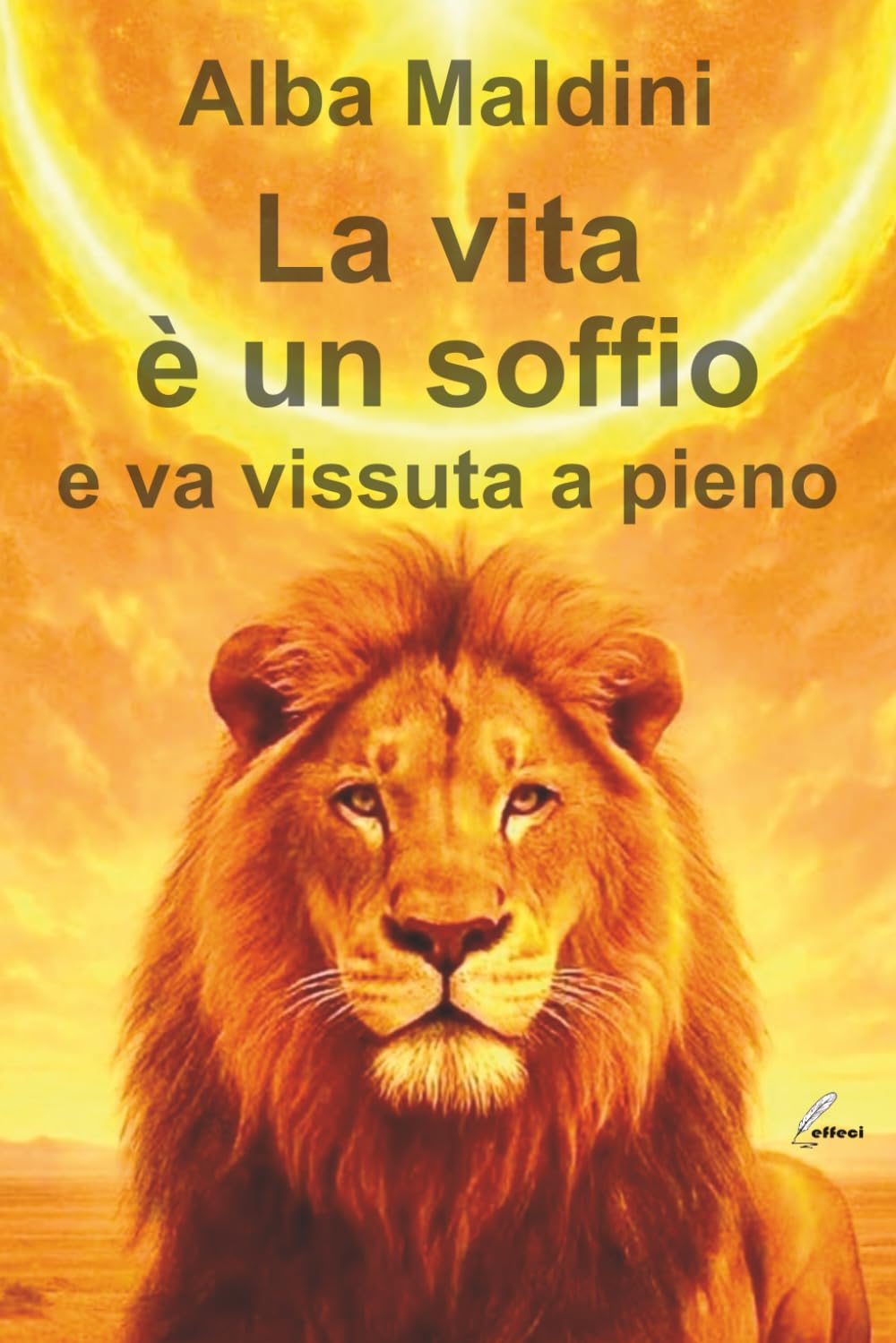 La vita è un soffio e va vissuta a pieno