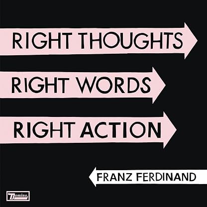 Right Thoughts, Right Words, Right Action [Disco de Vinil] por Franz Ferdinand, capa do álbum