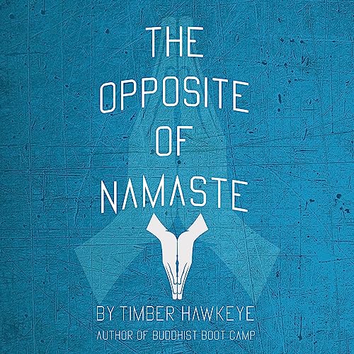 The Opposite of Namaste : Timber Hawkeye episode artwork