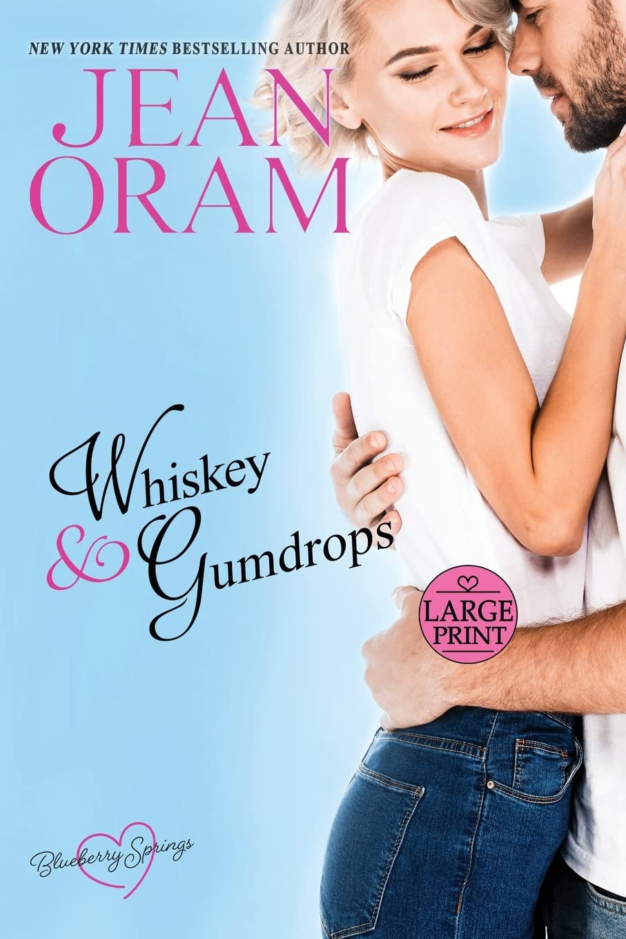 Whiskey and Gumdrops: A Blueberry Springs Sweet Romance: A Blueberry Springs Sweet Romance (Large Print Edition): 1